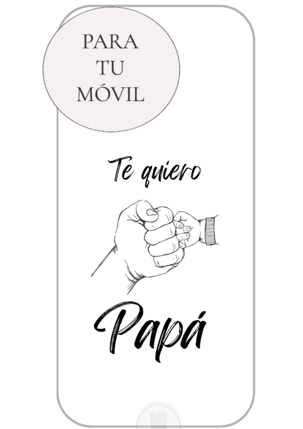 Funda Personalizada con Frase Te Quiero Papá - Imagen 4