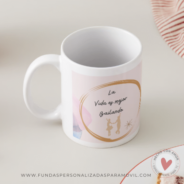 Taza Personalizada con Frase La vida Es mejor Bailando - Imagen 8