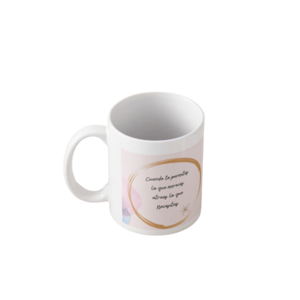 Taza Personalizada con Frase Cuando te Permites lo que mereces Atraes lo que necesitas - Imagen 3