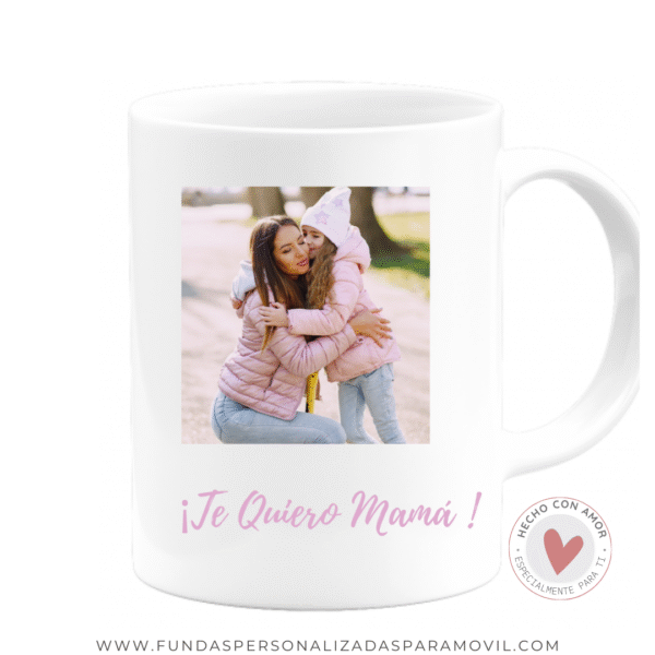 Taza Personalizada con Foto Diseño Mamá-  Te Quiero Mamá /Tía /Abuela /Amiga ... - Imagen 2