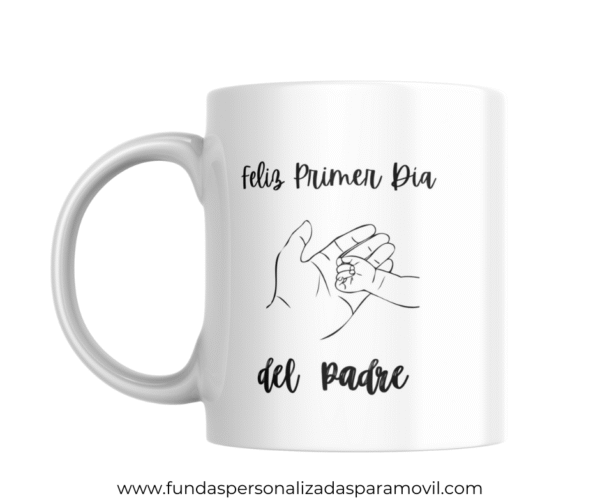 Taza Personalizada con Frase Diseño Papá- Feliz Primer día del Padre - Imagen 2
