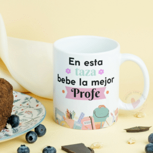 Taza Personalizada con Frase Diseño Profe En esta taza bebe la mejor / el mejor Profe